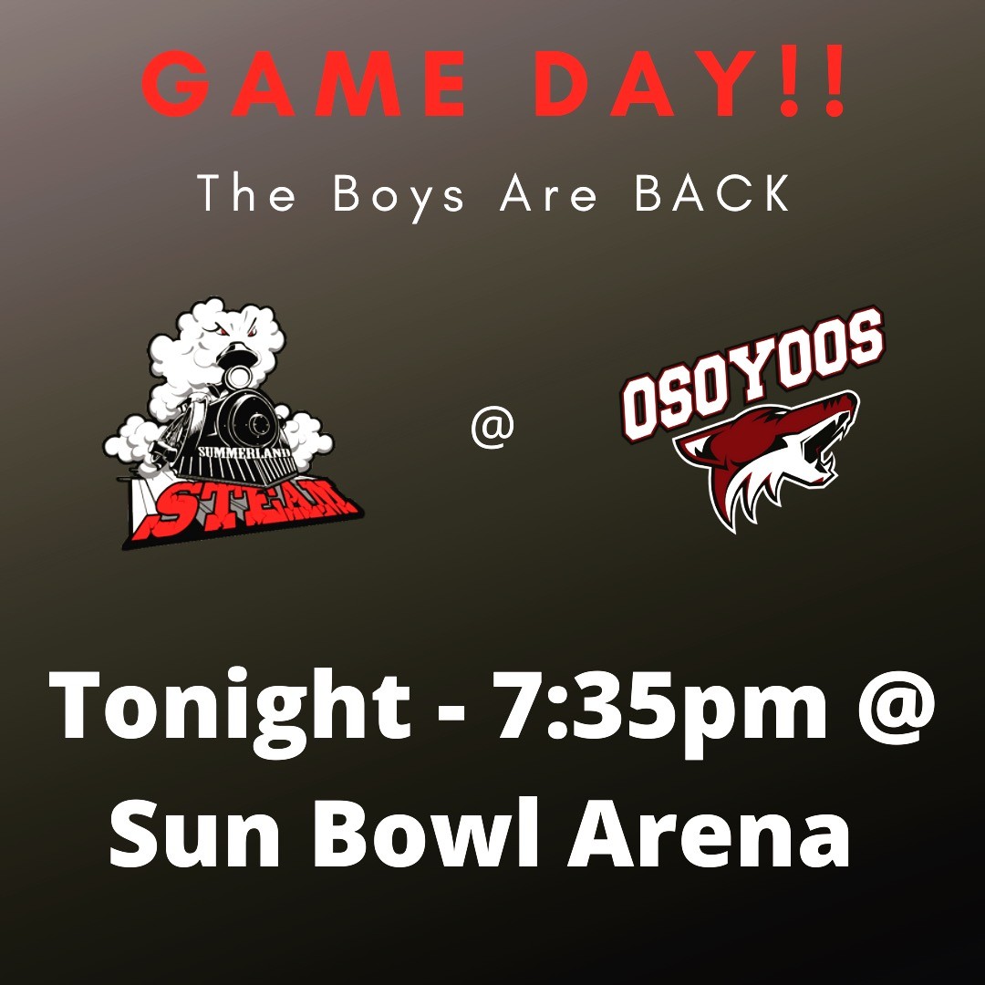 The boys are back from Christmas break with a big rivalry game against the rival Osoyoos Coyotes tonight at 7:35pm at Sun Bowl Arena in Osoyoos. 

We will be back in action at home on Saturday night against the 100 Mile House Wranglers. Come out and support the team at 7:30pm! Go Steam!!